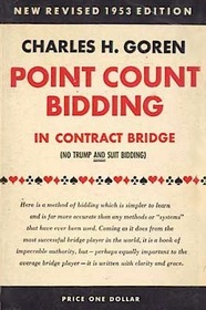 Charles H. Goren's Point Count Bidding in Contract Bridge