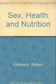 Sex, Health and Nutrition