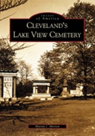 Cleveland's Lake View Cemetery  (OH)   (Images of America)