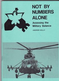 Not by Numbers Alone: Critique of the Traditional Approach to Assessing the Military Balance