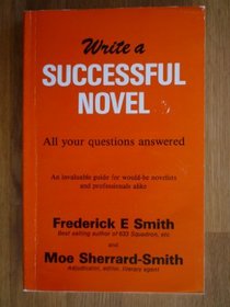Write a Successful Novel: All Your Questions Answered