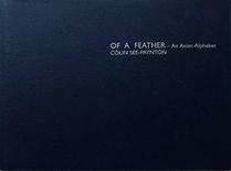 Colin See-Paynton - of a Feather: An Avian Alphabet