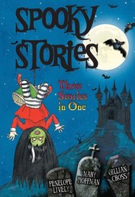 Spooky Stories: Three Stories in One