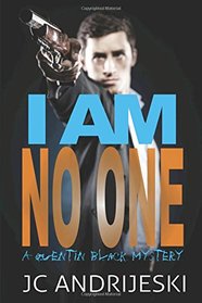 I Am No One: A Quentin Black Mystery