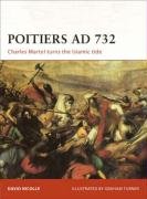 Poitiers AD 732: Charles Martel turns the Islamic tide (Campaign)