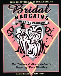 Bridal Bargains Wedding Planner, 2nd Edition: The Dollars and Sense Guide to Planning Your Wedding