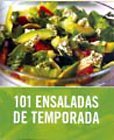 101 Ensaladas De Temporada/ 101 in season Salads (Spanish Edition)