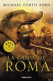 La cada de Roma (Spanish Edition)