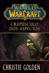 World of Warcraft: Crepusculo dos Aspectos