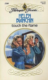 Touch the Flame (Harlequin Presents, No 1240)