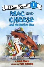 Mac and Cheese and the Perfect Plan (I Can Read, Level 1)