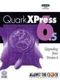QuarkXPress 6.5: Upgrade from Version 4 (Against The Clock)