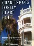 Charleston's Lonely Heart Hotel