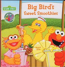 Sesame Street: Big Bird's Sweet Smoothies