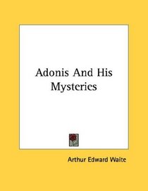 Adonis And His Mysteries