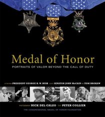Medal of Honor : Portraits of Valor Beyond the Call of Duty