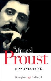 Marcel Proust: Biographie (N.R.F. biographies) (French Edition)