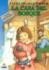 La Casa del Bosque (Little House in the Big Woods, Spanish Language Edition)