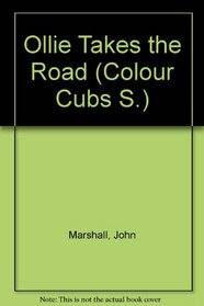 Ollie Takes the Road (Colour Cubs S)