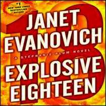 Explosive Eighteen (Stephanie Plum, Bk 18) (Audio CD) (Unabridged)