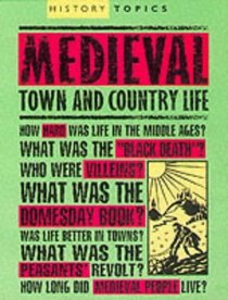 Medieval Town and Country Life (History topics)
