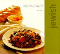 Jewish: Traditional Recipes from a Rich Culinary Heritage (Classic Cuisine)