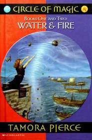 Water & Fire (Circle of Magic, Bks 1 and 2)