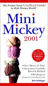 Mini Mickey 2001: Unofficial Guide to Walt Disney World (Frommer's Unofficial Guides)