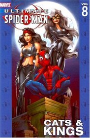 Cats & Kings (Ultimate Spider-Man, Vol 8)