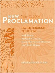 New Proclamation: Year C, 2004, Easter Through Pentecost