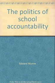 The politics of school accountability;: Public information about public schools