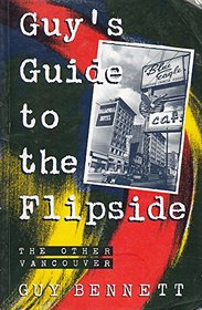 Guy's Guide to the Flipside: The Other Vancouver