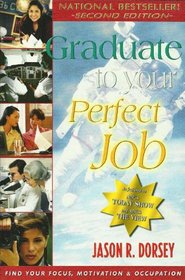 Graduate to Your Perfect Job (The Golden Ladder Series)