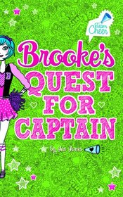 Brooke's Quest for Captain: # 2 (Team Cheer)