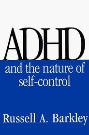 ADHD and the Nature of Self-Control