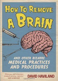 How to Remove a Brain