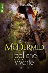 Todliche Worte (The Torment of Others) (Tony Hill & Carol Jordan, Bk 4) (German Edition)