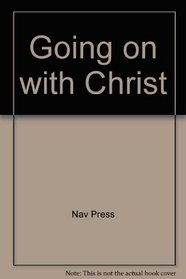 Going On With Christ