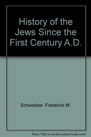 History of the Jews Since the First Century A.D.