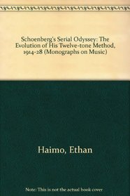 Schoenberg's serial odyssey: The evolution of his twelve-tone method, 1914-1928