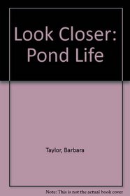 Look Closer: Pond Life