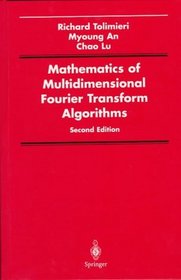 Mathematics of Multidimensional Fourier Transform Algorithms (Signal Processing and Digital Filtering)