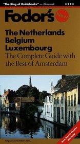 Netherlands, Belgium, Luxembourg, The (Fodor's Gold Guides)