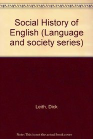 A Social History of English (International Library of Group Psychotherapy and Group Proce)