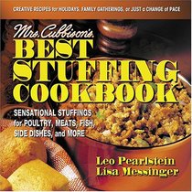Mrs. Cubbison's Best Stuffing Cookbook: Sensational Stuffings For Poultry, Meats, Fish, Side Dishes And More