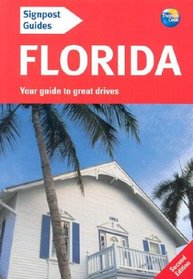 Signpost Guide Florida, 2nd: Your Guide to Great Drives