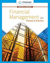 Financial Management: Theory & Practice (MindTap Course List)