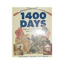 1400 Days: The Us Civil War Day by Day