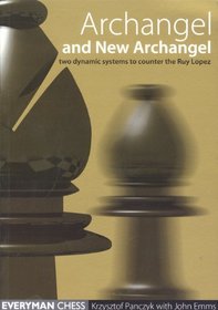 Archangel & New Archangel: Two Dynamic Systems to Counter the Ruy Lopez