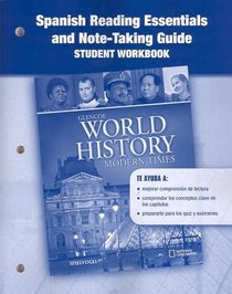 Glencoe World History: Modern Times, Spanish Reading Essentials and Note-Taking Guide